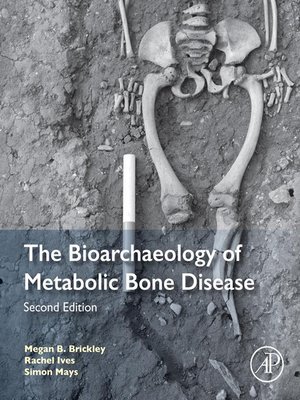 cover image of The Bioarchaeology of Metabolic Bone Disease